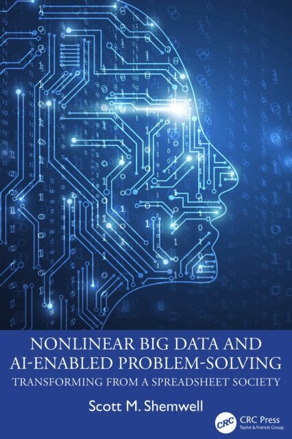 Scott M. Shemwell - Nonlinear Big Data and AI-Enabled Problem-Solving, E-bok