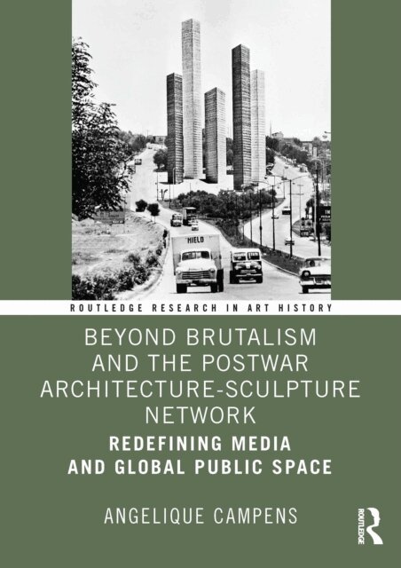 Angelique Campens - Beyond Brutalism and the Postwar Architecture-Sculpture Network, E-bok
