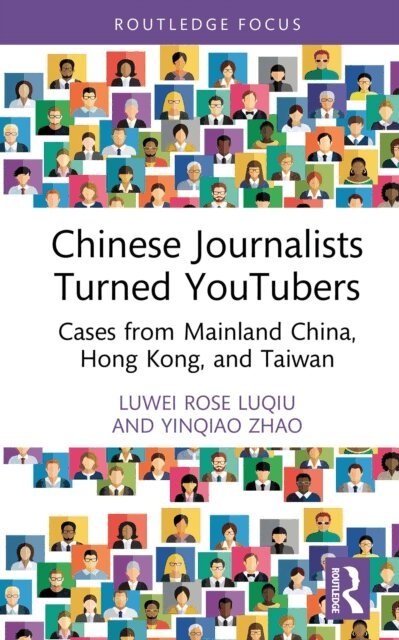 Yinqiao Zhao, Luwei Rose Luqiu - Chinese Journalists Turned YouTubers, E-bok