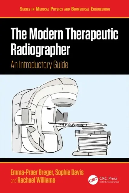 Rachael Williams, Sophie Davis, Emma-Praer Breger - Modern Therapeutic Radiographer, E-bok. Tillgänglighet: Lägg i varukorg