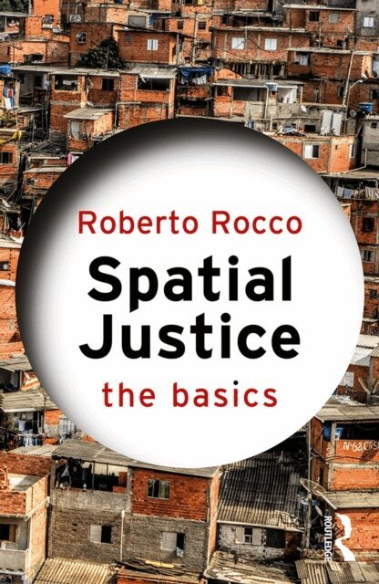 Roberto Rocco - Spatial Justice, E-bok