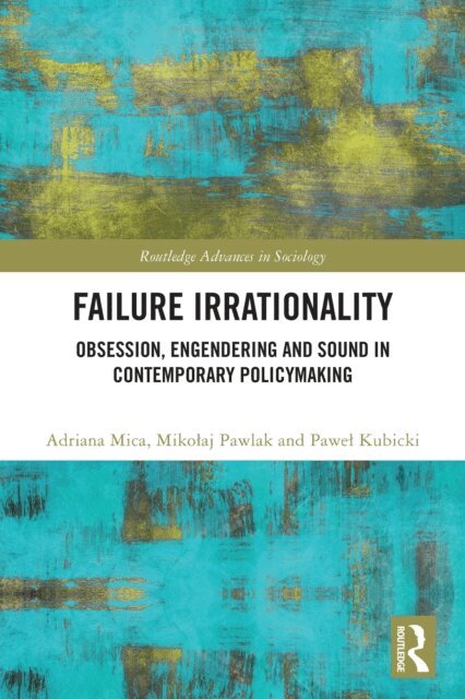 Pawel Kubicki, Mikolaj Pawlak, Adriana Mica - Failure Irrationality, E-bok