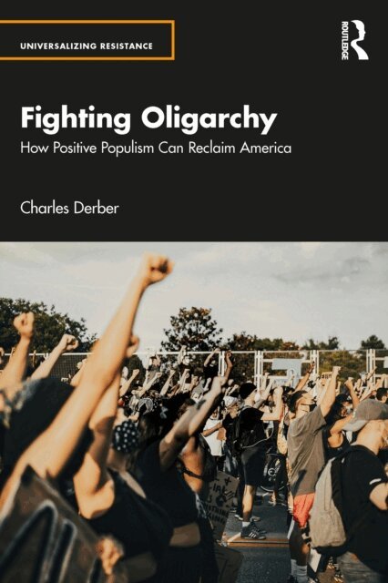 Charles Derber - Fighting Oligarchy, E-bok