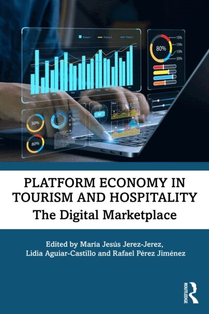 Rafael Perez Jimenez, Lidia Aguiar-Castillo, Maria Jesus Jerez-Jerez - Platform Economy in Tourism and Hospitality, E-bok