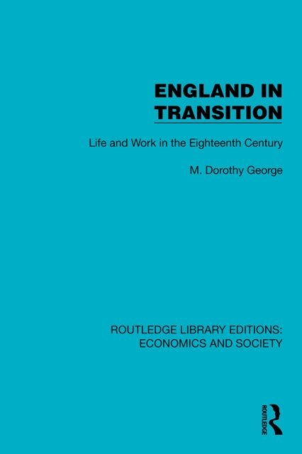 M. Dorothy George - England in Transition, E-bok