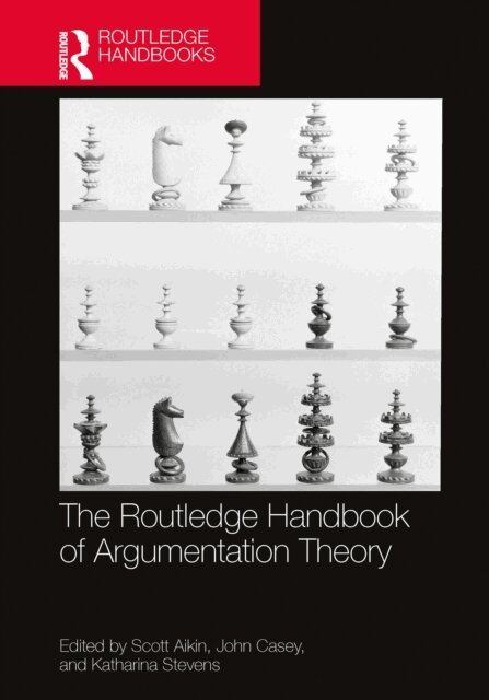 Katharina Stevens, John Casey, Scott Aikin - Routledge Handbook of Argumentation Theory, E-bok