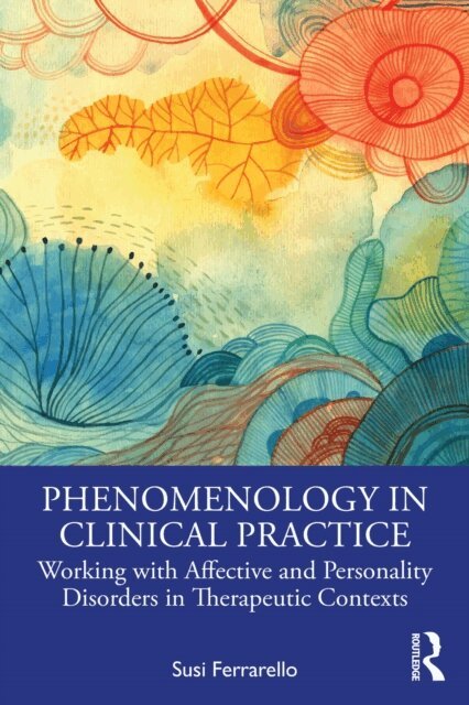 Susi Ferrarello - Phenomenology in Clinical Practice, E-bok