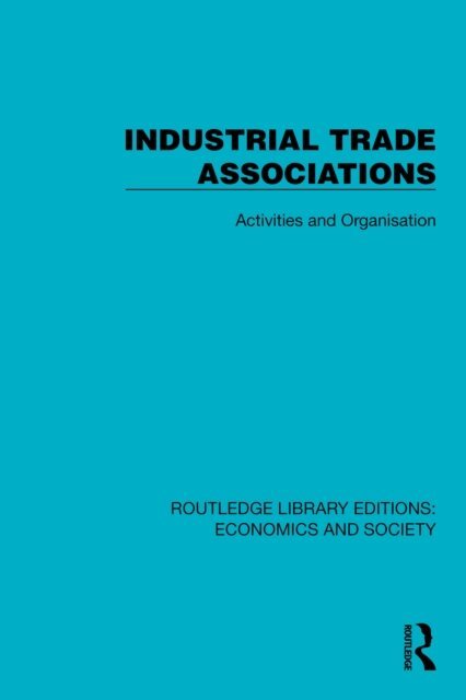 Political and Economic Planning - Industrial Trade Associations, E-bok