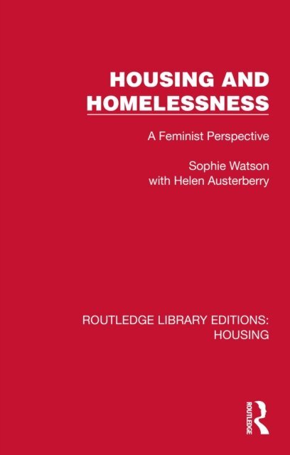 Sophie Watson - Housing and Homelessness, E-bok