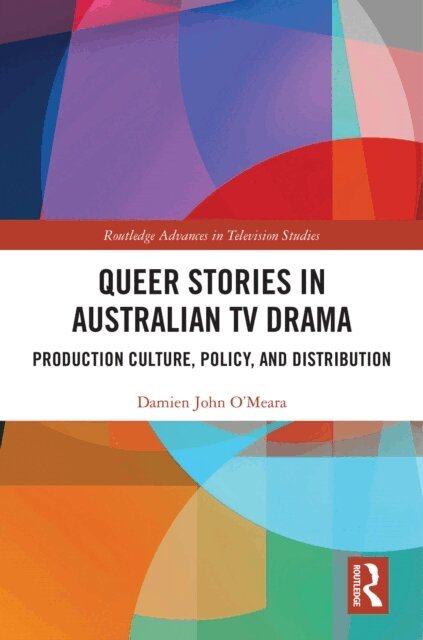 Damien John O'Meara - Queer Stories in Australian TV Drama, E-bok. Tillgänglighet: Lägg i varukorg