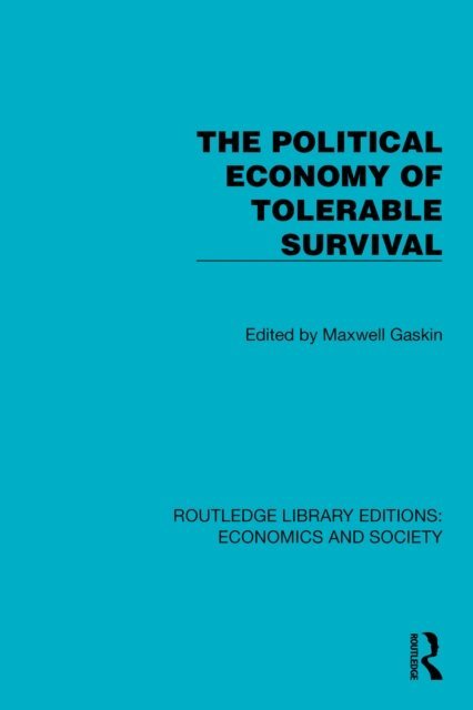 Maxwell Gaskin - Political Economy of Tolerable Survival, E-bok