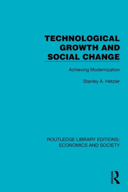 Stanley A. Hetzler - Technological Growth and Social Change, E-bok