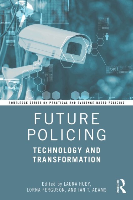 Ian T. Adams, Lorna Ferguson, Laura Huey - Future Policing, E-bok. Tillgänglighet: Lägg i varukorg
