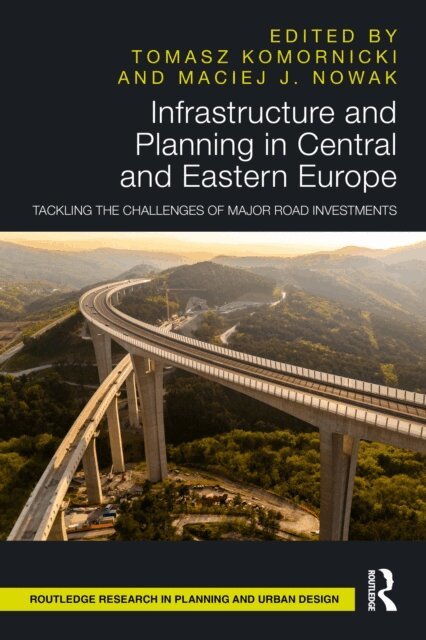 Maciej J. Nowak, Tomasz Komornicki - Infrastructure and Planning in Central and Eastern Europe, E-bok
