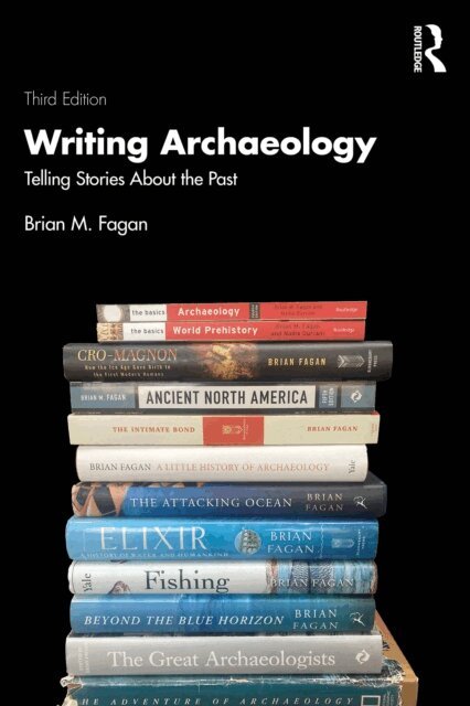Brian M. Fagan - Writing Archaeology, E-bok
