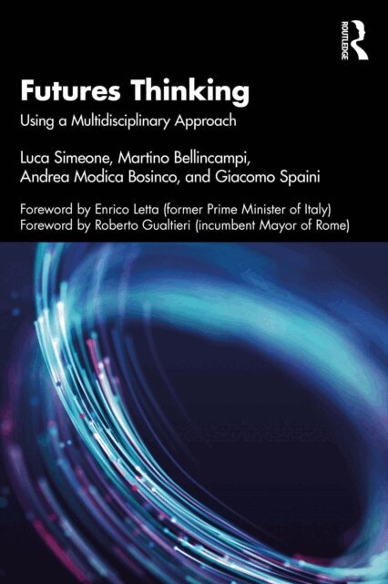 Giacomo Spaini, Andrea Modica Bosinco, Martino Bellincampi, Luca Simeone - Futures Thinking, E-bok