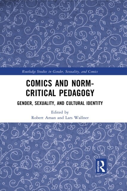 Lars Wallner, Robert Aman - Comics and Norm-Critical Pedagogy, E-bok