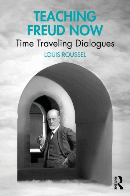 Louis Roussel - Teaching Freud Now, E-bok