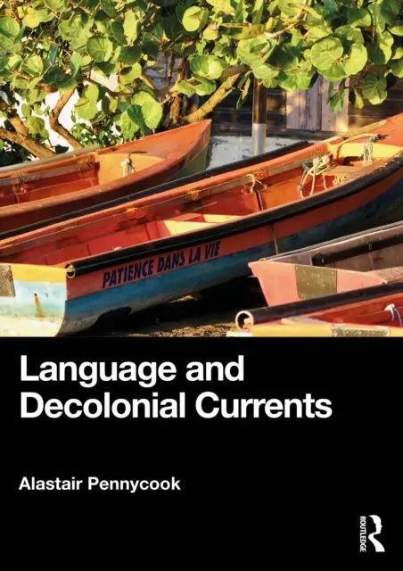 Alastair Pennycook - Language and Decolonial Currents, E-bok. Tillgänglighet: Kommande