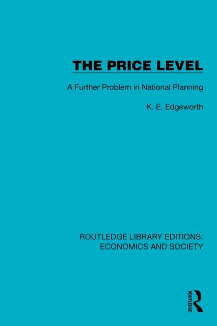 Lieut.-Colonel K.E. Edgeworth - Price Level, E-bok