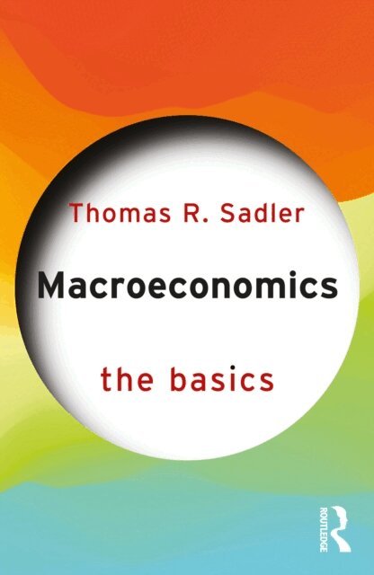 Thomas R. Sadler - Macroeconomics, E-bok