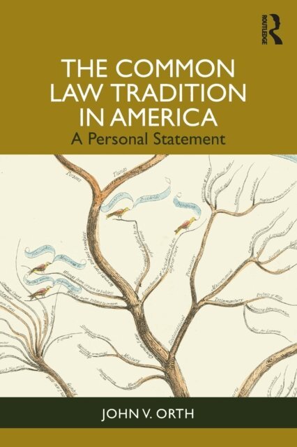 John V. Orth - Common Law Tradition in America, E-bok