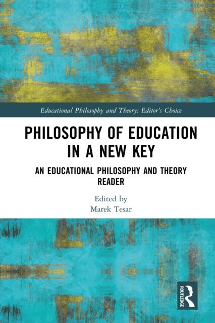 Marek Tesar - Philosophy of Education in a New Key, E-bok