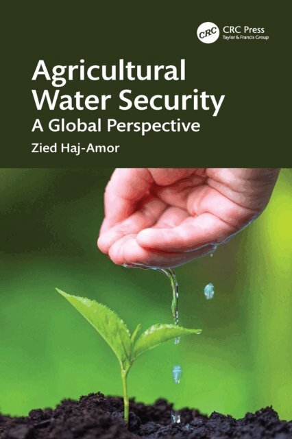 Zied Haj-Amor - Agricultural Water Security, E-bok