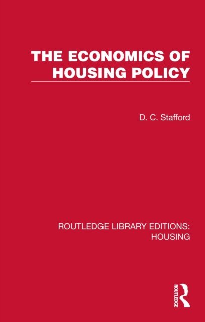 D. C. Stafford - Economics of Housing Policy, E-bok