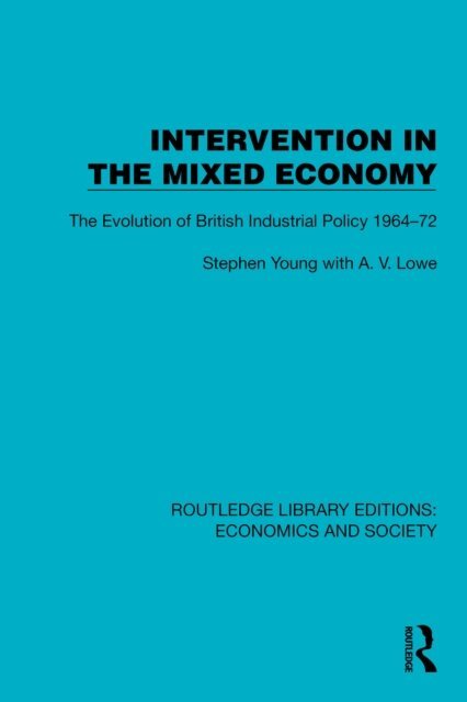 A.V. Lowe, Stephen Young - Intervention in the Mixed Economy, E-bok