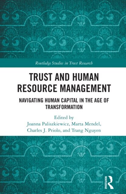 Trang Nguyen, Charles J. Priolo, Marta Mendel, Joanna Paliszkiewicz - Trust and Human Resource Management, E-bok
