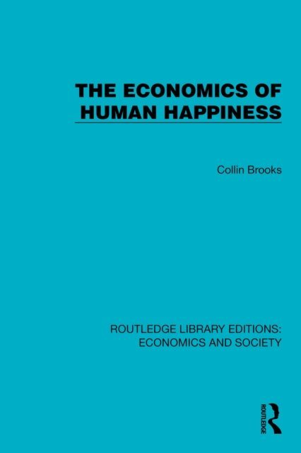 Collin Brooks - Economics of Human Happiness, E-bok