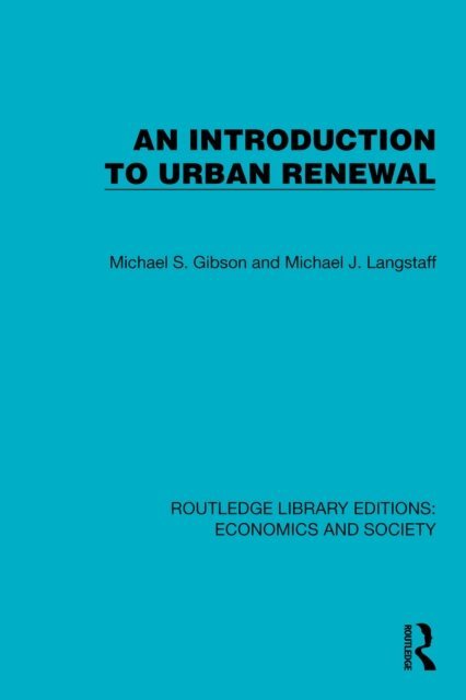 Michael J. Langstaff, Michael S. Gibson - Introduction to Urban Renewal, E-bok