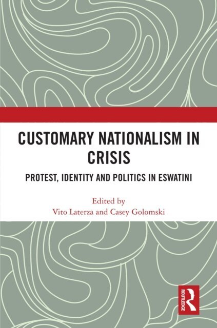 Casey Golomski, Vito Laterza - Customary Nationalism in Crisis, E-bok