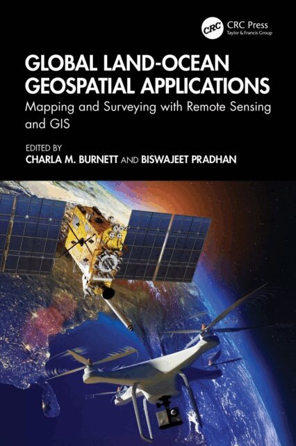 Biswajeet Pradhan, Charla M. Burnett - Global Land-Ocean Geospatial Applications, E-bok