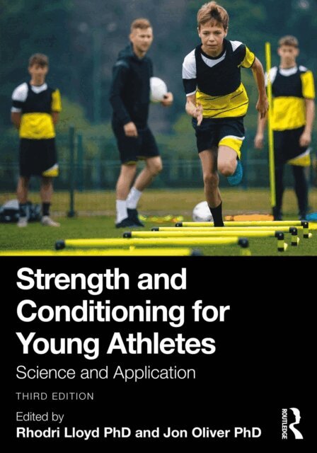 Jon Oliver, Rhodri Lloyd - Strength and Conditioning for Young Athletes, E-bok