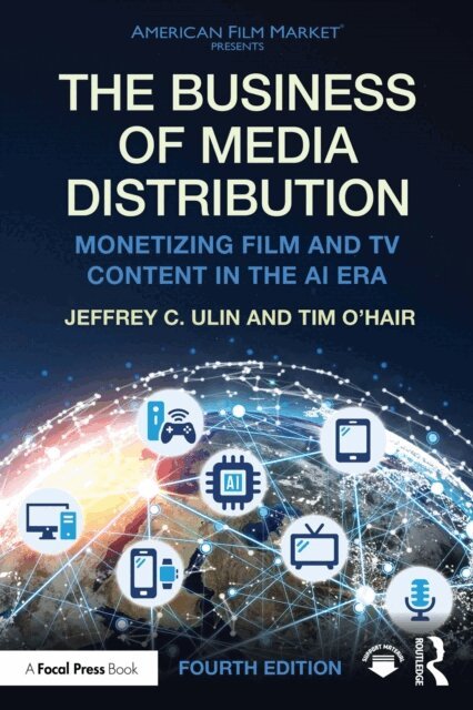 Tim O'Hair, Jeffrey C. Ulin - Business of Media Distribution, E-bok