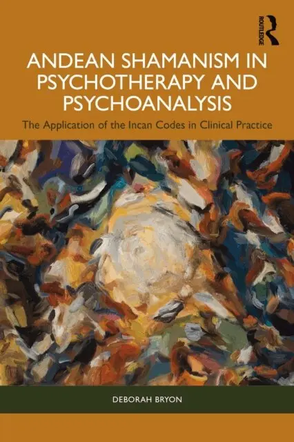 Deborah Bryon - Andean Shamanism in Psychotherapy and Psychoanalysis, E-bok. Tillgänglighet: Lägg i varukorg