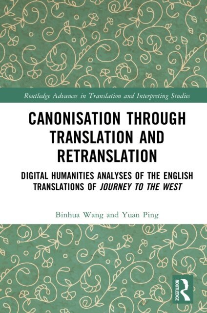 Yuan Ping, Binhua Wang - Canonisation through Translation and Retranslation, E-bok