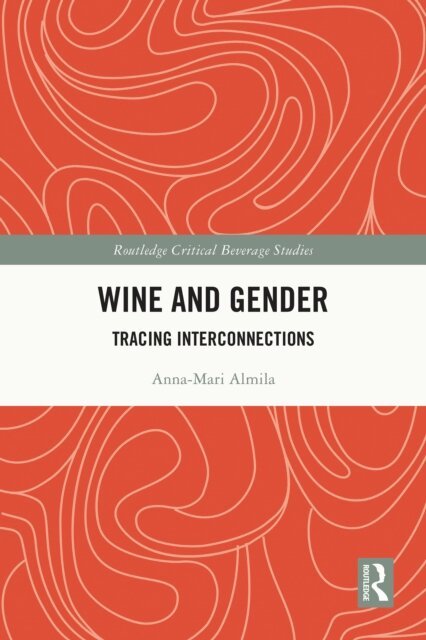 Anna-Mari Almila - Wine and Gender, E-bok