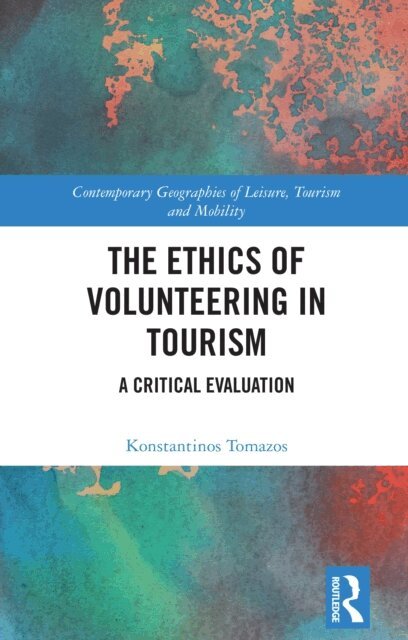 Konstantinos Tomazos - Ethics of Volunteering in Tourism, E-bok