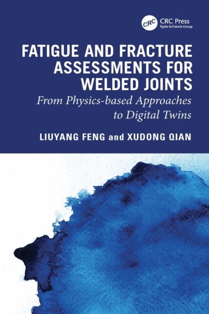 Xudong Qian, Liuyang Feng - Fatigue and Fracture Assessments for Welded Joints, E-bok. Tillgänglighet: Lägg i varukorg