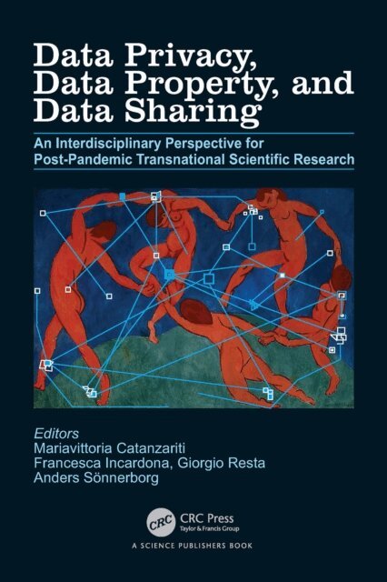 Anders Sonnerborg, Giorgio Resta, Francesca Incardona, Mariavittoria Catanzariti - Data Privacy, Data Property, and Data Sharing, E-bok