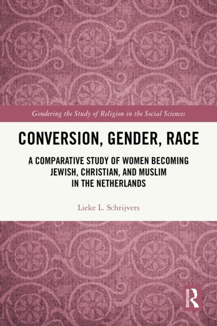 Lieke L. Schrijvers - Conversion, Gender, Race, E-bok