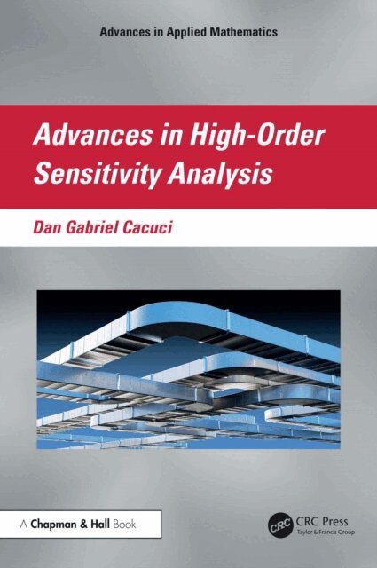 Dan Gabriel Cacuci - Advances in High-Order Sensitivity Analysis, E-bok