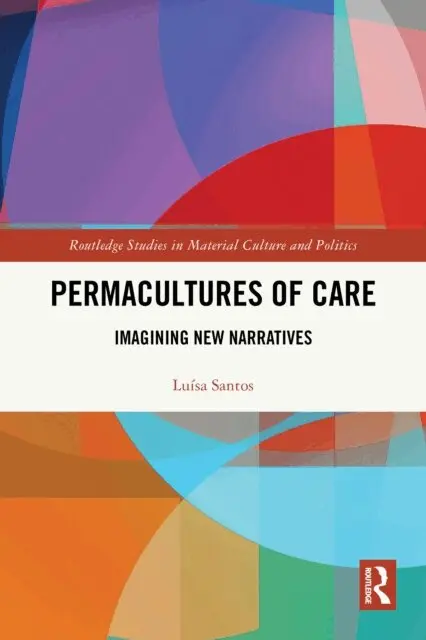 Luisa Santos - Permacultures of Care, E-bok. Tillgänglighet: Lägg i varukorg