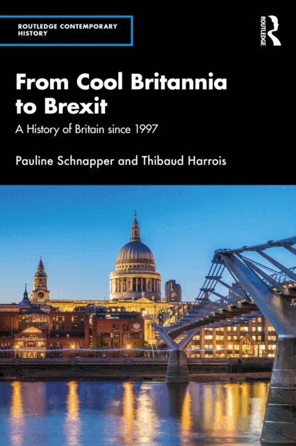 Thibaud Harrois, Pauline Schnapper - From Cool Britannia to Brexit, E-bok