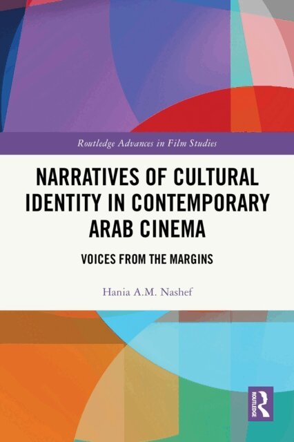 Hania A.M. Nashef - Narratives of Cultural Identity in Contemporary Arab Cinema, E-bok