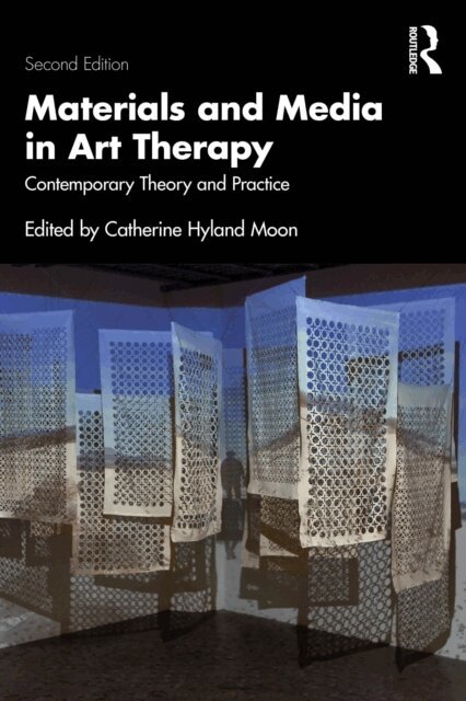 Catherine Hyland Moon - Materials and Media in Art Therapy, E-bok