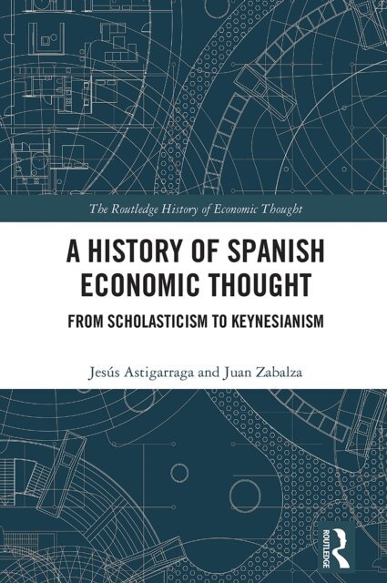 Juan Zabalza, Jesus Astigarraga - History of Spanish Economic Thought, E-bok